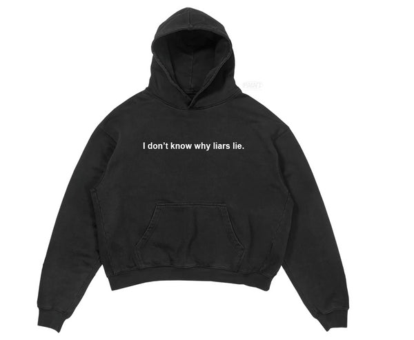 Liars Hoodie (Limited Quantity)